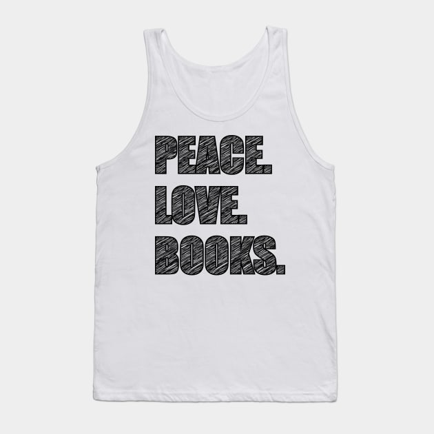 'Peace Love Books' Cool Book Gift Tank Top by ourwackyhome